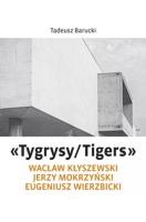 Okładka książki „Tygrysy/Tigers” – Wacław Kłyszewski, Jerzy Mokrzyński, Eugeniusz Wierzbicki