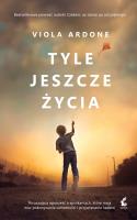 Okładka książki Tyle jeszcze życia