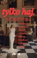 tylko haj. Opowiadania inspirowane płytą Dawida Podsiadło i Kaśki Sochackiej. Autor: Szczepan Twardoch, Fiedorczuk Natalia, Chutnik Sylwia. SmakLiter.pl Okładka książki tylko haj. Opowiadania inspirowane płytą Dawida Podsiadło i Kaśki Sochackiej