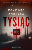 Tysiąc. Autor: Andryka Dagmara. SmakLiter.pl Okładka książki Tysiąc