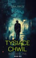 Tysiące chwil – borderline. Autor: Ewa Pirce. SmakLiter.pl Okładka książki Tysiące chwil – borderline