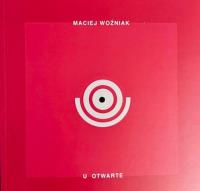 U otwarte. Autor: Woźniak Maciej. SmakLiter.pl Okładka książki U otwarte
