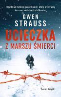 Ucieczka z marszu śmierci (wydanie pocketowe). Autor: Gwen Strauss. SmakLiter.pl Okładka książki Ucieczka z marszu śmierci (wydanie pocketowe)
