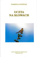 Uczta na słowach. Autor: Antoniak Marzena. SmakLiter.pl Okładka książki Uczta na słowach