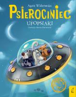 Ufopsiaki. Psierociniec. Tom 5 - uszkodzone. Autor: Agata Widzowska. SmakLiter.pl Okładka książki Ufopsiaki. Psierociniec. Tom 5 - uszkodzone
