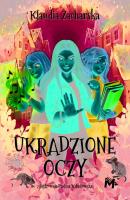 Ukradzione oczy. Autor: Zacharska, Klaudia. SmakLiter.pl Okładka książki Ukradzione oczy