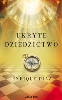Ukryte dziedzictwo. Autor: Diaz Enrique. SmakLiter.pl Okładka książki Ukryte dziedzictwo