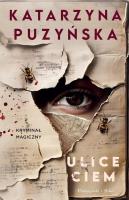 Ulice ciem DL. Autor: Katarzyna Puzyńska. SmakLiter.pl Okładka książki Ulice ciem DL