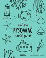 Okładka książki Umiem rysować morski świat