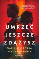 Okładka książki Umrzeć jeszcze zdążysz