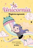 Okładka książki Unicornia. Magiczne wyzwanie