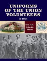 Uniforms of the Union Volunteers of 1861. Autor: Field Ron. SmakLiter.pl Okładka książki Uniforms of the Union Volunteers of 1861