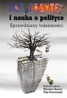 Uniwersytet i nauka o polityce. Autor: Karwat Mirosław, Pierzchalski Filip. SmakLiter.pl Okładka książki Uniwersytet i nauka o polityce