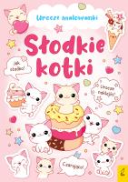 Urocze malowanki. Słodkie kotki. Autor: Opracowanie zbiorowe. SmakLiter.pl Okładka książki Urocze malowanki. Słodkie kotki
