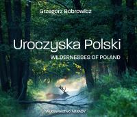 Uroczyska Polski. Autor: Bobrowicz Grzegorz, Dagmara Budzbon-Szymańska. SmakLiter.pl Okładka książki Uroczyska Polski