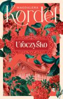 Uroczysko. Tom 1 wyd. 2025. Autor: Małgorzata Kordel. SmakLiter.pl Okładka książki Uroczysko. Tom 1 wyd. 2025