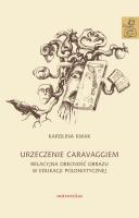 Urzeczenie Caravaggiem. Autor: Kwak Karolina. SmakLiter.pl Okładka książki Urzeczenie Caravaggiem