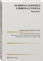 Ustawa o ochronie ludności i obronie cywilnej. Komentarz. Autor: Mędrzycki Radosław, Szyrski Mariusz, Piskorz-Ryń Agnieszka, Syryt Aleksandra, Natalia Kohtamäki, Grzegorz Frelak, Maciej Barmosz, Karolina Chról. SmakLiter.pl Okładka książki Ustawa o ochronie ludności i obronie cywilnej. Komentarz