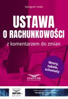 Ustawa o rachunkowości z komentarzem. Autor: Gyngyvr Takts. SmakLiter.pl Okładka książki Ustawa o rachunkowości z komentarzem