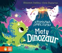 Usypianki odliczanki. Mały dinozaur. Autor: Chatterton Chris, Agata Widzowska. SmakLiter.pl Okładka książki Usypianki odliczanki. Mały dinozaur