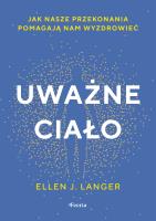 Uważne ciało. Autor: Langer Ellen J.. SmakLiter.pl Okładka książki Uważne ciało