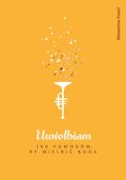 Uwielbiam. 150 powodów by wielbić Boga. Autor: Opracowanie zbiorowe. SmakLiter.pl Okładka książki Uwielbiam. 150 powodów by wielbić Boga