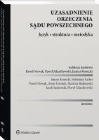 Uzasadnienie orzeczenia sądu powszechnego. Język • struktura • metodyka. Autor: Ładoś Sebastian, Zdanikowski  Paweł, Jacek Sadomski, Konecki Janusz, Artur Ozimek, Mariusz Rutkowski. SmakLiter.pl Okładka książki Uzasadnienie orzeczenia sądu powszechnego. Język • struktura • metodyka