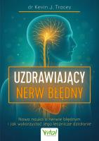 Okładka książki Uzdrawiający nerw błędny. Nowa nauka o nerwie błędnym i jak wykorzystać jego lecznicze działanie