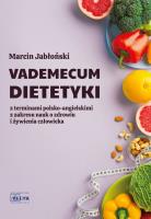 Vademecum Dietetyki. Z terminami polsko-ang.. Autor: Marcin Jabłoński. SmakLiter.pl Okładka książki Vademecum Dietetyki. Z terminami polsko-ang.