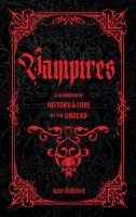 Okładka książki Vampires. A Handbook of History & Lore of the Undead
