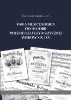 Varia Musicologica do historii polskiej kultury muzycznej. Autor: Rottermund Krzysztof. SmakLiter.pl Okładka książki Varia Musicologica do historii polskiej kultury muzycznej