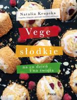 Vege słodkie na co dzień i na święta - uszkodzone. Autor: Natalia Krupska. SmakLiter.pl Okładka książki Vege słodkie na co dzień i na święta - uszkodzone