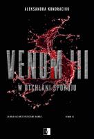 Venom III. W otchłani spokoju. Autor: Aleksandra Kondraciuk. SmakLiter.pl Okładka książki Venom III. W otchłani spokoju