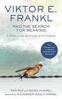 Viktor E. Frankl and the Search for Meaning wer. angielska. Autor: Moira Hummel, Pam Roy. SmakLiter.pl Okładka książki Viktor E. Frankl and the Search for Meaning wer. angielska