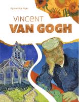 Vincent Van Gogh. Autor: Agnieszka Kijas. SmakLiter.pl Okładka książki Vincent Van Gogh