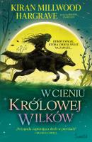 W cieniu królowej wilków. Księgi Geomanty. Tom 1. Autor: Kiran Millwood Hargrave. SmakLiter.pl Okładka książki W cieniu królowej wilków. Księgi Geomanty. Tom 1