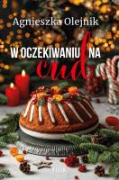 W oczekiwaniu na cud. Autor: Olejnik Agnieszka. SmakLiter.pl Okładka książki W oczekiwaniu na cud