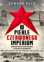 Okładka książki W piekle czerwonego imperium. Wspomnienia buntownika z GUŁAGu w Workucie