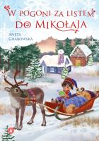 W pogoni za listem do Mikołaja. Autor: Grabowska Aneta. SmakLiter.pl Okładka książki W pogoni za listem do Mikołaja
