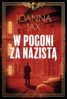 W pogoni za nazistą. Autor: Joanna Jax. SmakLiter.pl Okładka książki W pogoni za nazistą