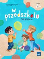 Okładka książki W przedszkolu naturalnie Poziom A+ Karty cz.1