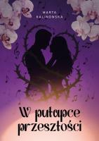 Okładka książki W Pułapce Przeszłości