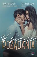 W sieci pożądania - uszkodzone. Autor: Bekher Nana, AT. Michalak. SmakLiter.pl Okładka książki W sieci pożądania - uszkodzone