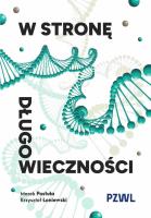 W stronę długowieczności. Autor: Postuła Marek, Łoniewski Krzysztof. SmakLiter.pl Okładka książki W stronę długowieczności