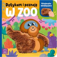 Okładka książki W zoo. Książeczka sensoryczna. Dotykam i poznaję