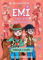 Okładka książki Wakacje w siodle. Emi i Tajny Klub Superdziewczyn wyd. 2026