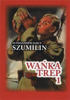 Wańka Trep 1. Dziennik żołnierza w.5. Autor: Szumilin  Aleksander Iljicz. SmakLiter.pl Okładka książki Wańka Trep 1. Dziennik żołnierza w.5