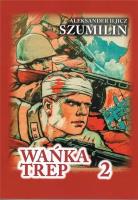 Okładka książki Wańka Trep T.2 Dziennik żołnierza TW w.6