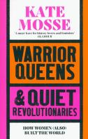 Warrior Queens & Quiet Revolutionaries. Autor: Mosse Kate. SmakLiter.pl Okładka książki Warrior Queens & Quiet Revolutionaries