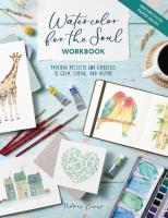 Okładka książki Watercolor for the Soul Workbook: Painting Projects and Exercises to Calm, Soothe, and Inspire